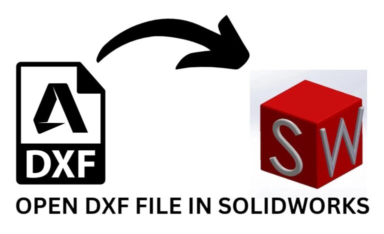 open dxf in solidworks