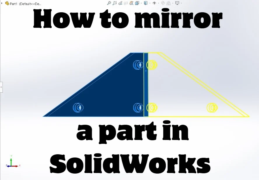 mirror a part in SolidWorks