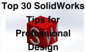 solidworks best practtices